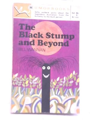 Seller image for The Black Stump and Beyond and Other Tales of The Legendary Australian for sale by World of Rare Books