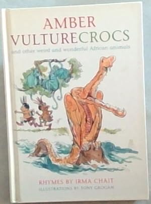 Bild des Verkufers fr Amber Vulturecross and Other Weird and Wonderful African Animals zum Verkauf von Chapter 1