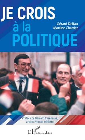 Imagen del vendedor de Je crois  la politique a la venta por AHA-BUCH GmbH