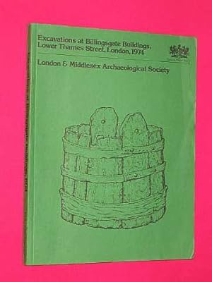 Excavations at Billingsgate Buildings 'Triangle', Lower Thames Street, 1974(Special Paper No. 4 -...