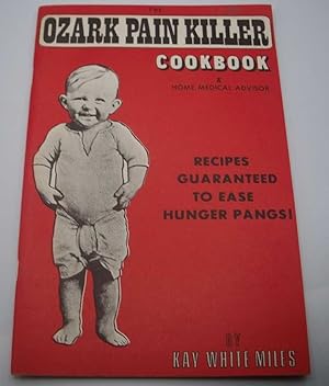 Seller image for The Ozark Painkiller Cook Book and Home Medical Advisor for sale by Easy Chair Books