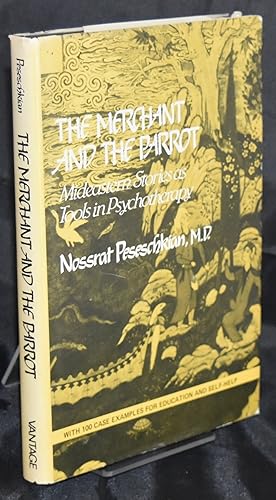 The Merchant and the Parrot. Mideastern Stories As Tools in Psychotherapy. First English language...