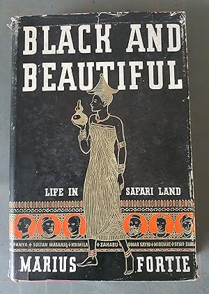 Black And Beautiful A Life In Safari Land