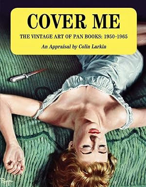 Cover Me ? The Vintage Art of Pan Books: 1950-1965