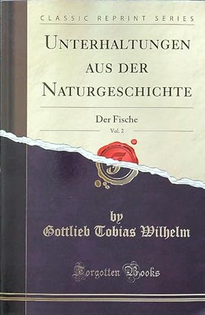 Imagen del vendedor de Unterhaltungen Aus Der Naturgeschichte, Vol. 2: Der Fische a la venta por Librodifaccia