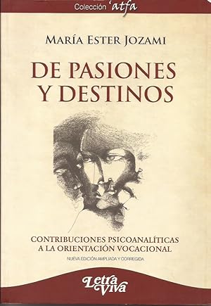 Imagen del vendedor de De pasiones y destinos, contribuciones psicoanalticas a la orientacin vocacional a la venta por Librera Santa Brbara