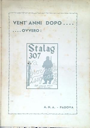 Bild des Verkufers fr Vent'anni dopo. ovvero: Stalag 307 zum Verkauf von Librodifaccia