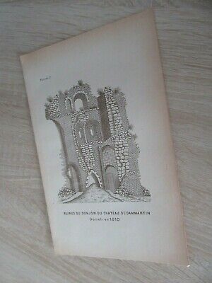 GRAVURE ORIGINALE 1899 RUINES DU DONJON DU CHATEAU DE DAMMARTIN