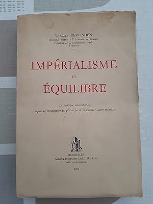 Impérialisme et équilibre. La politique internationale depuis la Renaissance jusqu'à la fin de la...