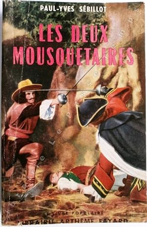 Image du vendeur pour Collection Le Livre Populaire - 350 - LES DEUX MOUSQUETAIRES. mis en vente par Jean-Paul TIVILLIER