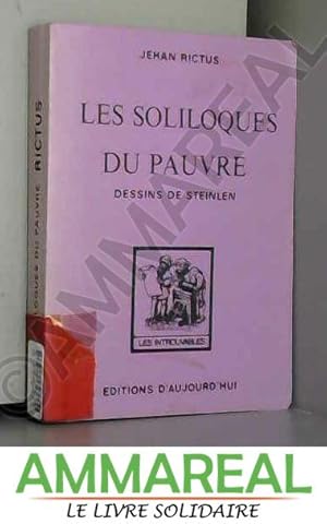 Image du vendeur pour Les Soliloques du pauvre Suivie de La Charlotte Et Jasante de la vieille : dition revue, corrige et augmente de pomes indits (Collectio mis en vente par Ammareal