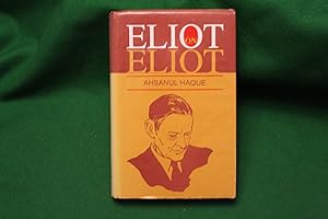 Eliot on Eliot, the early phase