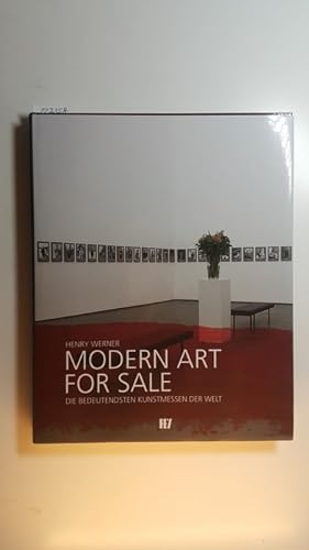 Bild des Verkufers fr Modern art for sale : die bedeutendsten Kunstmessen der Welt zum Verkauf von Gebrauchtbcherlogistik  H.J. Lauterbach