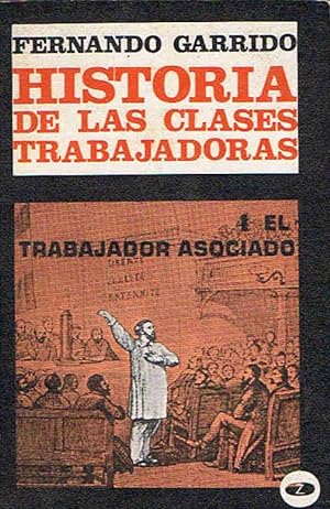 Bild des Verkufers fr Historia de las Clases Trabajadoras. 4. EL TRABAJADOR ASOCIADO zum Verkauf von Librera Torren de Rueda
