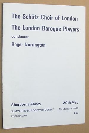 The Schütz Choir of London, The London Baroque Players, conductor Roger Norrington, Sherborne Abb...