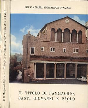 Seller image for Il titolo di Pammachio, Santi Giovanni e Paolo for sale by Biblioteca di Babele