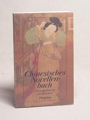 Bild des Verkufers fr Chinesisches Novellenbuch / hrsg. von Jan Tschichold. Aus d. Chines. von Eduard Grisebach zum Verkauf von Versandantiquariat Buchegger