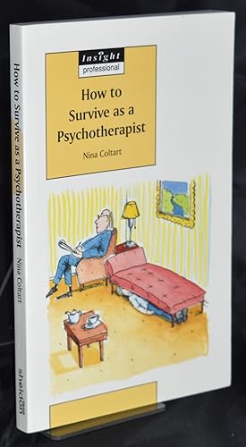 How to Survive as a Psychotherapist (Insight Professional S.)