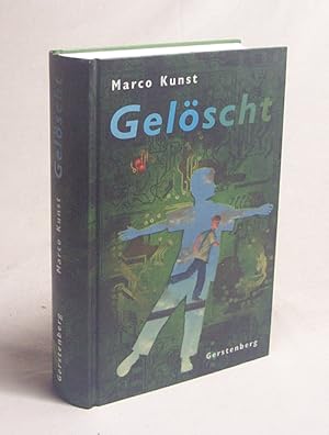 Seller image for Gelscht / Marco Kunst. Aus dem Niederlnd. von Rolf Erdorf for sale by Versandantiquariat Buchegger