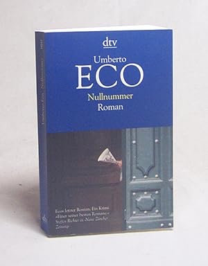 Bild des Verkufers fr Nullnummer : Roman / Umberto Eco ; aus dem Italienischen von Burkhart Kroeber zum Verkauf von Versandantiquariat Buchegger