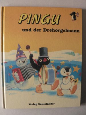 Bild des Verkufers fr Pingu und der Drehorgelmann zum Verkauf von Antiquariat UPP