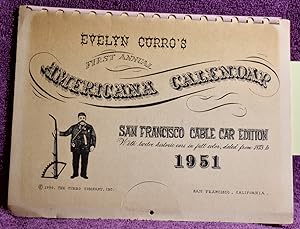 EVELYN CURRO'S FIRST ANNUAL AMERICANA CALENDAR SAN FRANCISCO CABLE CAR EDITION 1951