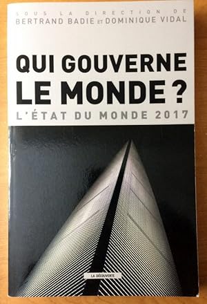 Qui gouverne le monde ? L'état du monde 2017 (French Edition)