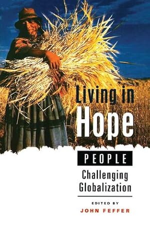 Seller image for Living in Hope: People Challenging Globalization by Feffer, John [Paperback ] for sale by booksXpress