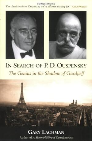 Seller image for In Search of P. D. Ouspensky: The Genius in the Shadow of Gurdjieff by Lachman, Gary [Paperback ] for sale by booksXpress