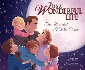 Seller image for It's a  Wonderful  Life: The Illustrated Holiday Classic by Ruditis, Paul [Hardcover ] for sale by booksXpress