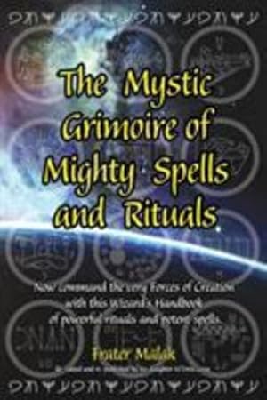 Seller image for The Mystic Grimoire of Mighty Spells and Rituals by Malak, Frater [Paperback ] for sale by booksXpress