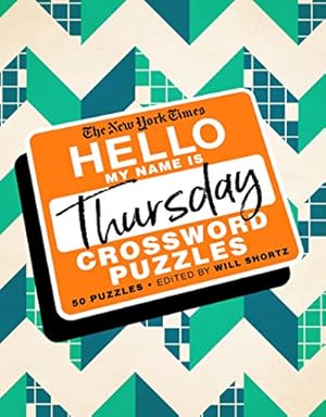 Seller image for The New York Times Hello, My Name Is Thursday: 50 Thursday Crossword Puzzles by The New York Times [Spiral-bound ] for sale by booksXpress