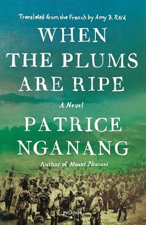 Image du vendeur pour When the Plums Are Ripe: A Novel by Nganang, Patrice [Paperback ] mis en vente par booksXpress