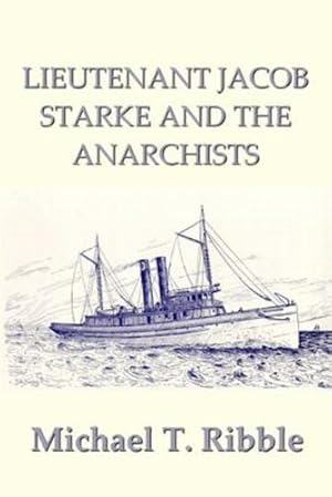 Bild des Verkufers fr LIEUTENANT JACOB STARKE AND THE ANARCHISTS [Soft Cover ] zum Verkauf von booksXpress