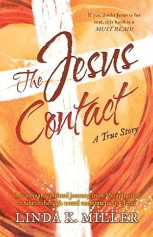 Seller image for The Jesus Contact: One womans spiritual journey from Metaphysical to Christ through actual encounters with Jesus [Soft Cover ] for sale by booksXpress