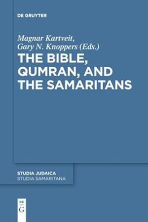 Seller image for The Bible, Qumran, and the Samaritans (Studia Samaritana, 10) [Paperback ] for sale by booksXpress