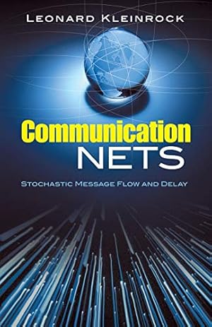 Bild des Verk�ufers f�r Communication Nets: Stochastic Message Flow and Delay zum Verkauf von Libro Co. Italia Srl
