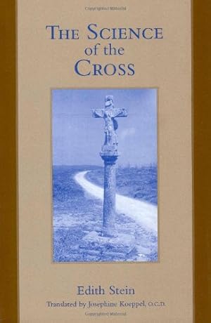 Image du vendeur pour The Science of the Cross (The Collected Works of Edith Stein Vol. 6) by Edith Stein, Josephine Koeppel (Translator) [Paperback ] mis en vente par booksXpress