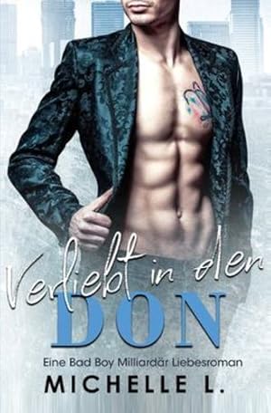 Seller image for Verliebt in den Don: Milliard¤r Liebesromane by L, Michelle [Paperback ] for sale by booksXpress