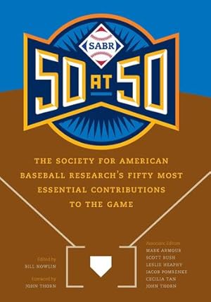 Seller image for SABR 50 at 50: The Society for American Baseball Researchâ  s Fifty Most Essential Contributions to the Game [Hardcover ] for sale by booksXpress