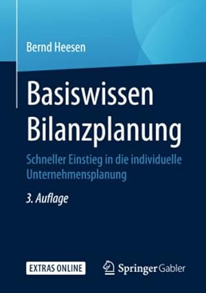 Seller image for Basiswissen Bilanzplanung: Schneller Einstieg in die individuelle Unternehmensplanung (German Edition) by Heesen, Bernd [Paperback ] for sale by booksXpress