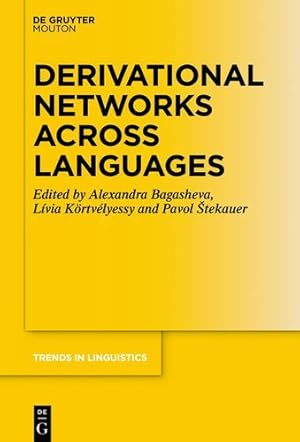 Imagen del vendedor de Derivational Networks Across Languages (Trends in Linguistics. Studies and Monographs) by Bagasheva, Alexandra, K ¶rtv ©lyessy, L ­via, tekauer, Pavol [Hardcover ] a la venta por booksXpress