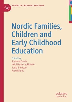 Imagen del vendedor de Nordic Families, Children and Early Childhood Education (Studies in Childhood and Youth) [Paperback ] a la venta por booksXpress