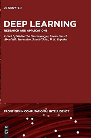 Immagine del venditore per Deep Learning: Research and Applications (Frontiers in Computational Intelligence) (de Gruyter Frontiers in Computational Intelligence, 7) [Hardcover ] venduto da booksXpress