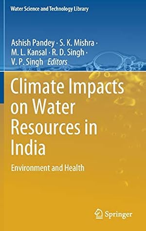 Seller image for Climate Impacts on Water Resources in India: Environment and Health (Water Science and Technology Library (95)) [Hardcover ] for sale by booksXpress