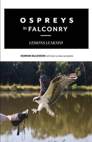 Seller image for Ospreys in Falconry: Lessons Learned [Soft Cover ] for sale by booksXpress