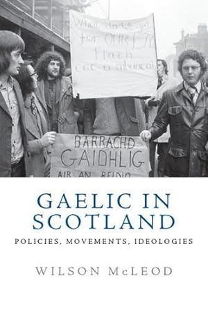 Seller image for Gaelic in Scotland: Policies, Movements, Ideologies by McLeod, Wilson [Hardcover ] for sale by booksXpress