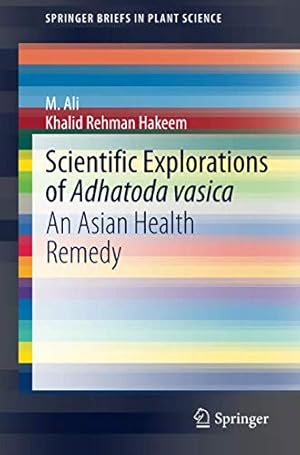 Seller image for Scientific Explorations of Adhatoda vasica: An Asian Health Remedy (SpringerBriefs in Plant Science) by Ali, M., Hakeem, Khalid Rehman [Paperback ] for sale by booksXpress