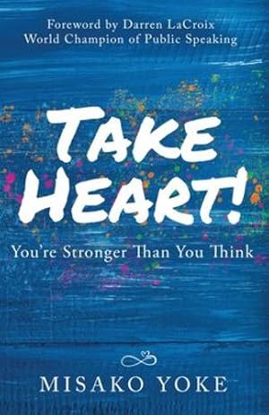 Immagine del venditore per Take Heart! You're Stronger Than You Think [Soft Cover ] venduto da booksXpress