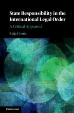 Seller image for State Responsibility in the International Legal Order: A Critical Appraisal by Creutz, Katja [Hardcover ] for sale by booksXpress